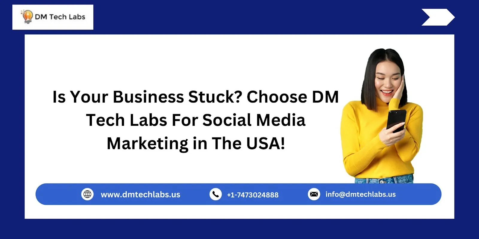 Is Your Business Stuck? Choose DM Tech Labs For Social Media Marketing in The USA!